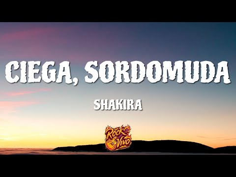 Shakira — Ciega, Sordomuda (Letra)