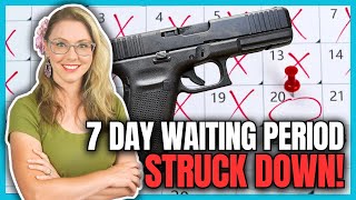 7 Day Waiting Period Struck Down