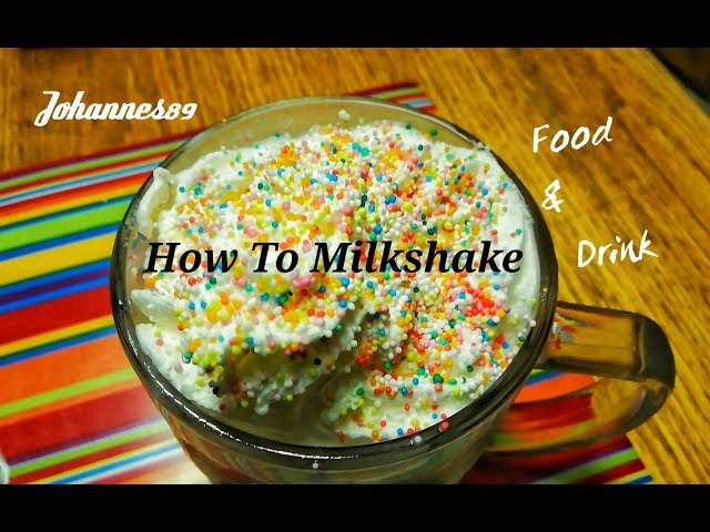 How To Milkshake??? Full HD