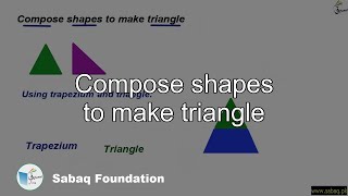 Compose shapes to make triangle