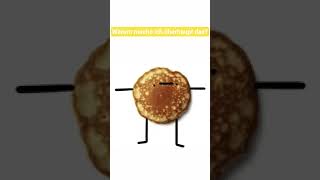 I'm a pancake!