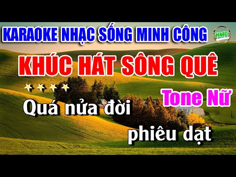 Khúc Hát Sông Quê Karaoke Tone Nữ Phối Chuẩn – Âm Thanh Chất Lượng Cao