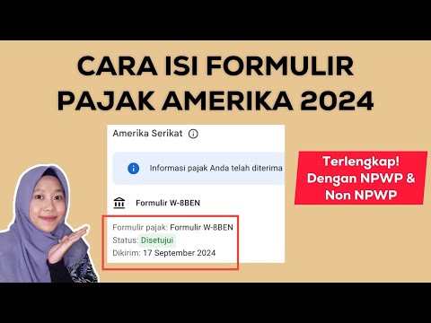 CARA MENGISI FORMULIR PAJAK AMERIKA 2024 TERBARU!