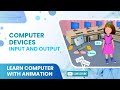 Input and Output Devices in Computing