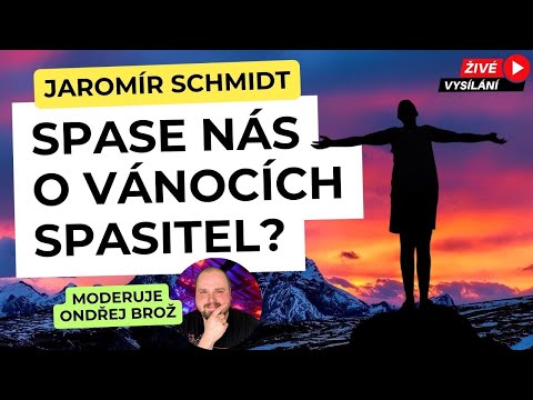 Jaromír Schmidt: Spase nás o vVánocích spasitel? Příznaky Transformace moderuje Ondřej Brož #vanoce