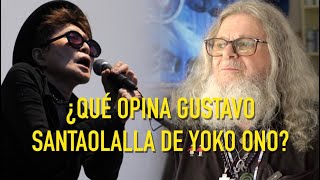 GUSTAVO SANTAOLALLA nos cuenta su opinión sobre el FLAMENCO... y YOKO ONO