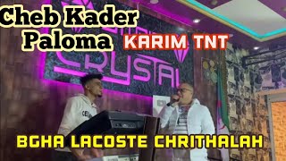 Cheb Kader Palouma - Labgha Lacoste Chrithalah Avec Karim Tnt 2025