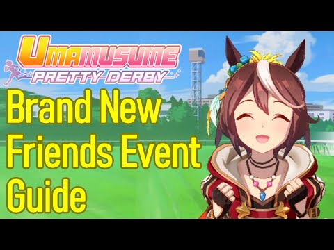 Uma Musume Brane New Friends event guide, don't miss out, get at least this far if possible