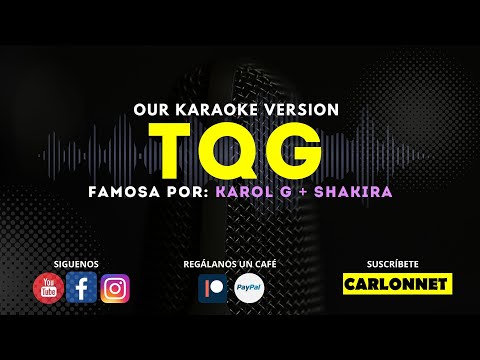 TQG – KAROL G, SHAKIRA (Karaoke Version)