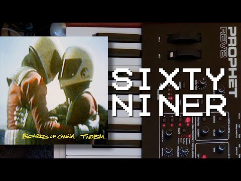 BOARDS OF CANADA - Sixtyniner (Prophet REV2 Synth Cover)