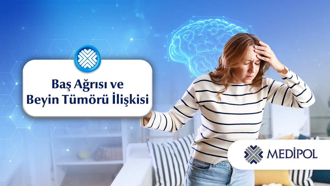 Beyin Tümörleri Baş Ağrısına Sebep Olur mu?