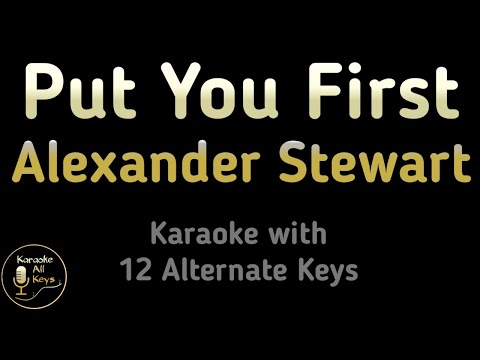 Alexander Stewart – Put You First Karaoke Instrumental Lower Higher Female & Original Key