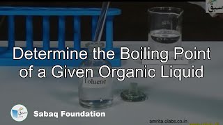 Determine the Boiling Point of a Given Organic Liquid