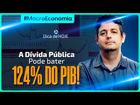 A DÍVIDA PÚBLICA pode bater 124% do PIB!