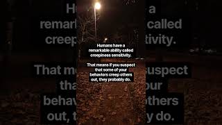 because humans tend to be sensitive to creepiness in other humans and situations. #creepyfacts