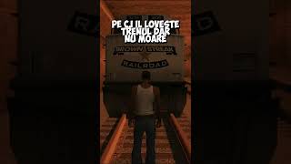 Daca Ma Loveste Trenul In Fiecare GTA