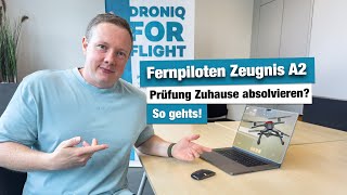 Bequemer gehts NICHT! Drohnen Fernpiloten Zeugnis A2 Prüfung von Zuhause absolvieren - mit @Droniq