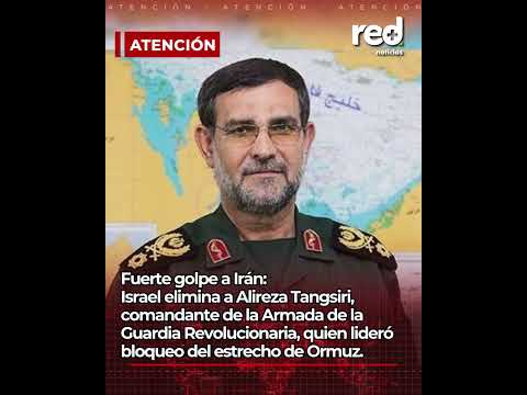 FUERTE GOLPE A IRÁN: Israel ELIMINA al comandante de la Armada de la Guardia Revolucionaria