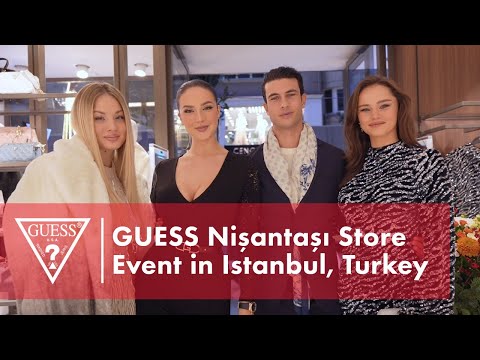 GUESS Nişantaşı Store Event in Istanbul, Turkey | #LoveGUESS