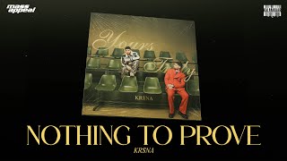 KR$NA - NOTHING TO PROVE | PROD. PHENOM | OFFICIAL VISUALISER