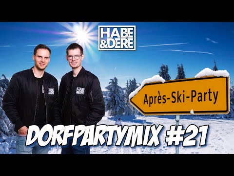 Habe&Dere Dorfpartymix #21 (Après Ski Party ⛷️😎)