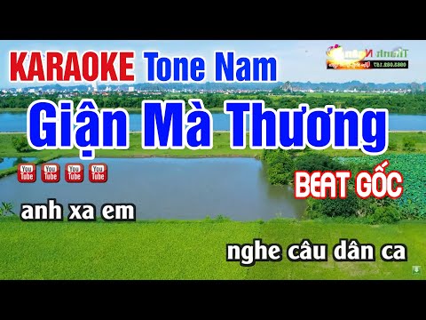 KARAOKE Giận Mà Thương Tone Nam Chuẩn Beat Nhạc Sống Thanh Ngân