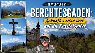 Berchtesgaden: Ankunft und erste Tour auf die Kneifelspitze - Travel-Vlog #1