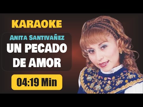 Karaoke | UN PECADO DE AMOR – Anita Santivañez