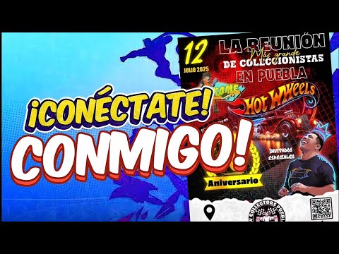 ¡NOS VEMOS EN PUEBLA EL PRÓXIMO 12 DE JULIO en el 10 aniversario de HOT WHEELS collectors!