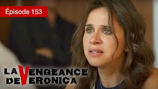 La Vengeance de Verónica - EP 153 - Trahison, Passion et Justice - Série complète en Français - HD
