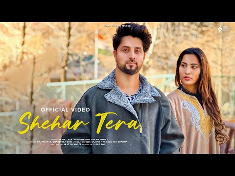 Shehar Tera | Official Video | Sajjad Nyk | Chandrika Soni | Sam Qureshi | Latest Hindi Song 2023