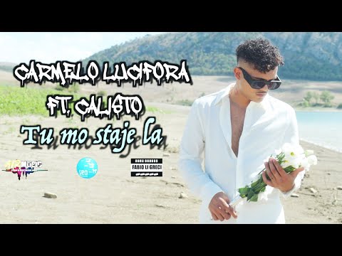 Carmelo Lucifora Ft. Calisto - Tu mo staje la ( Ufficiale 2024 )