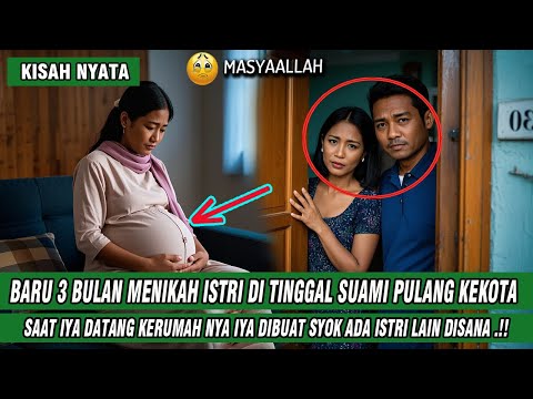 KISAH ISTRI DIBUAT SYOK PULANG KERUMAH SUAMI ADA ISTRI YANG LAIN DISANA , TERNYATA..