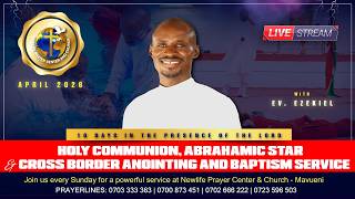 DAY 4 0F 10 DAYS OF HOLY COMMUNION | ABRAHAMIC STAR | CROSS BORDER ANNOINTING SERVICE - 06.04.2026