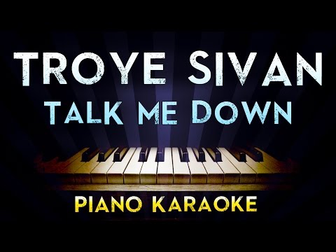 Troye Sivan – TALK ME DOWN |  Lower Key Piano Karaoke Instrumental Lyrics Cover Sing Along