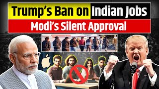 Trump’s Ban on Indian Jobs — Modi’s Silent Approval