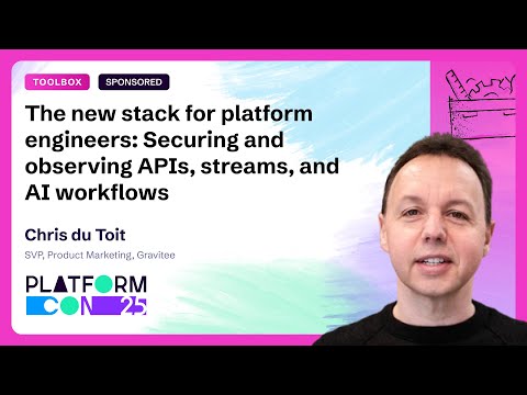 The new stack for platform engineers: Securing and observing APIs, streams, and AI workflows