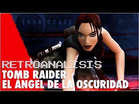 RETROANALISIS - Tomb Raider El Ángel de la Oscuridad