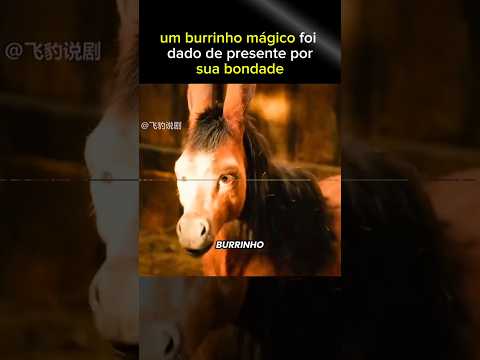 ganhou um burrinho mágico por sua bondade #filmes #cena #narracao #series #movie #shorts