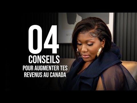 04 choses à faire pour augmenter tes revenus au Canada