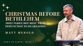 12.07.25 | Down to Earth | Message 1