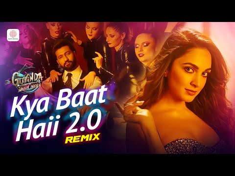 Kyaa Baat Haii 2.0 (Remix) - Govinda Naam Mera | Tanishk B | B Praak | Kimeraa | Harrdy | Nikhita