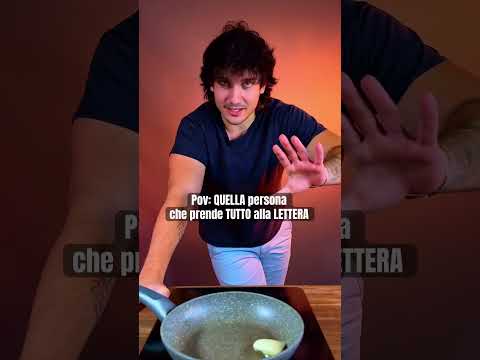 POV: Quella PERSONA che prende TUTTO alla LETTERA