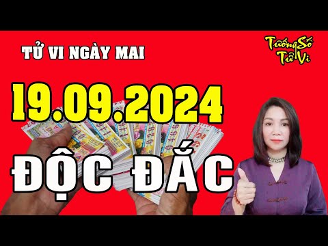 Tử Vi Ngày Mới 19/9/2024 Chúc Mừng Con Giáp Bất Ngờ Trúng Số Độc Đắc, Giàu Có Nhanh | Tướng Số Tử Vi