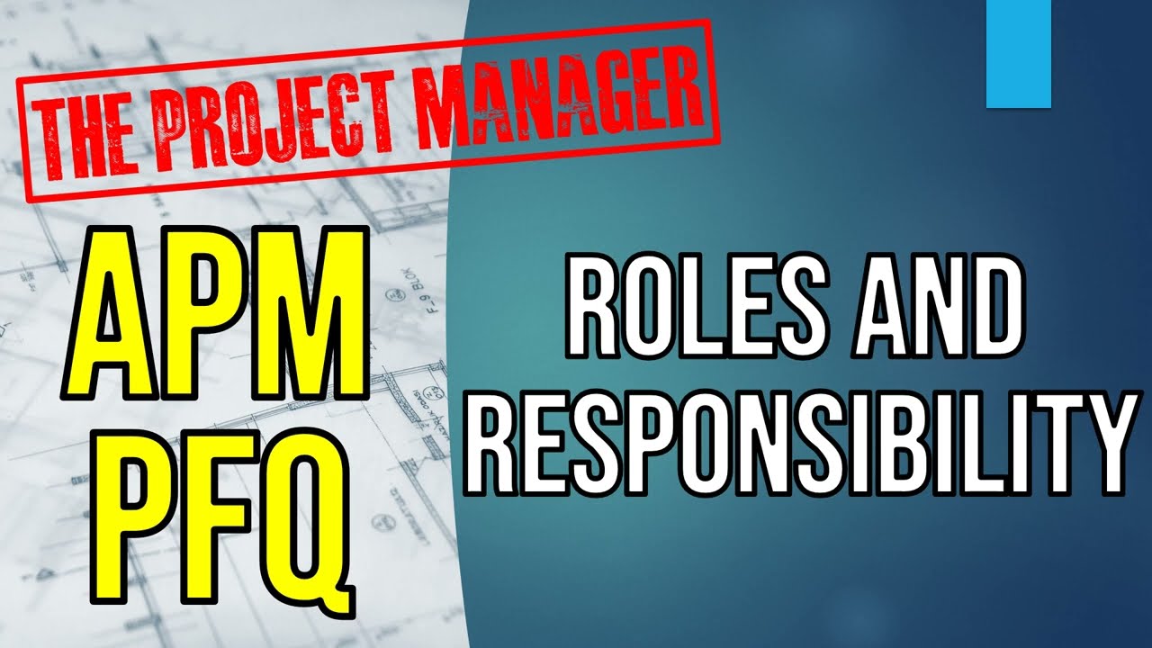 Roles and  Responsibilities in Project Management
