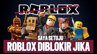 SAYA SETUJU ROBLOX DIBLOKIR SIH KALO GINI