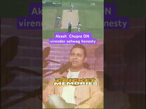 Akash  Chopra ON virender sehwag honesty  #shorts #cricket #youtubeshorts #akashchopra  #sehwag