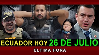 NOTICIAS ECUADOR: Hoy 26 de Julio 2025 ÚLTIMA HORA