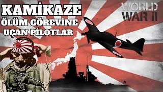 Kamikaze - Japonların Savaşın Son Dönemindeki Ölümcül Stratejisi - 2.dünya savaşı tarihi