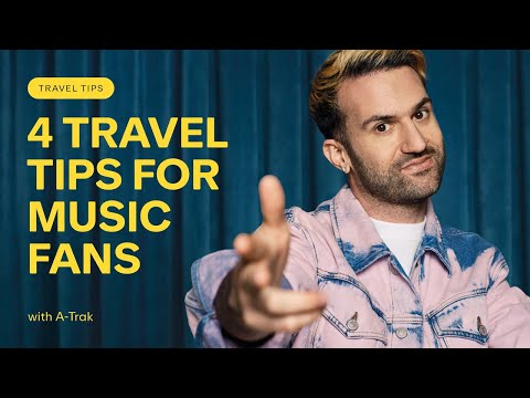 Travel Tips: Travel for music with A-Trak